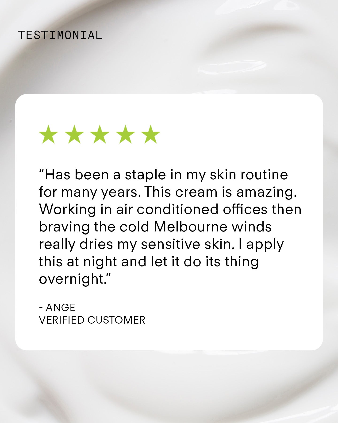 Ange gives Ultra Hydrating Lotion five green stars, saying it soothes their sensitive skin and strengthens their skin barrier after time in air-conditioned offices and windy weather, using it overnight.