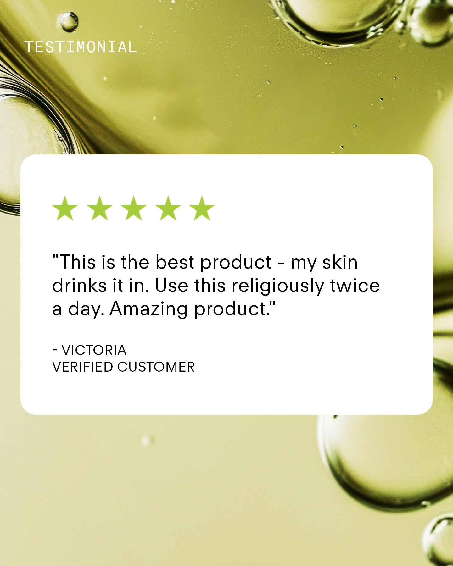 Victoria, a verified customer, gives five green stars to Ultra B² Hydrating Serum 10mL, praising its peptide-rich formula for improving her skin when used twice daily. Displayed on a yellow-green background with oil droplets.